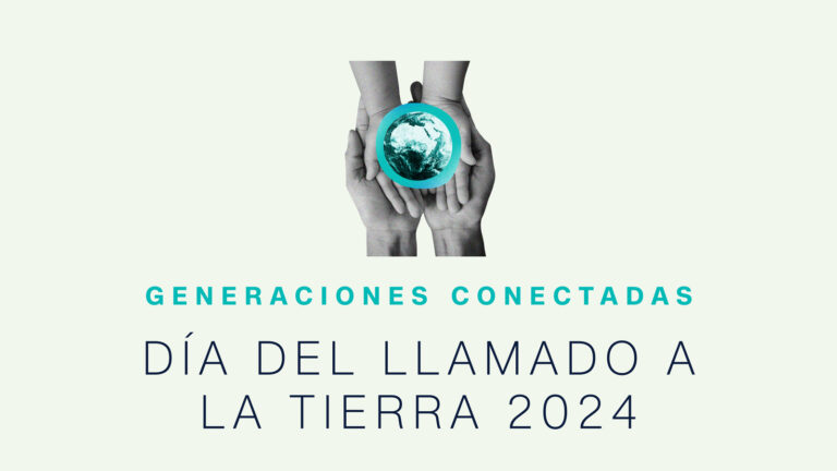 Mira lo más destacado del Día del Llamado a la Tierra: conoce las “Generaciones Conectadas”