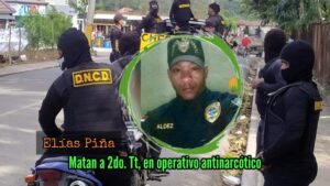 Tragedia en Elías Piña: Segundo Teniente de la Policía Nacional muere en operativo antinarcóticos